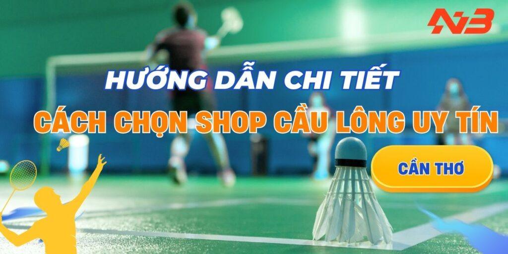 Cach-chon-shop-cau-long-can-tho