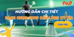 Cach-chon-shop-cau-long-can-tho